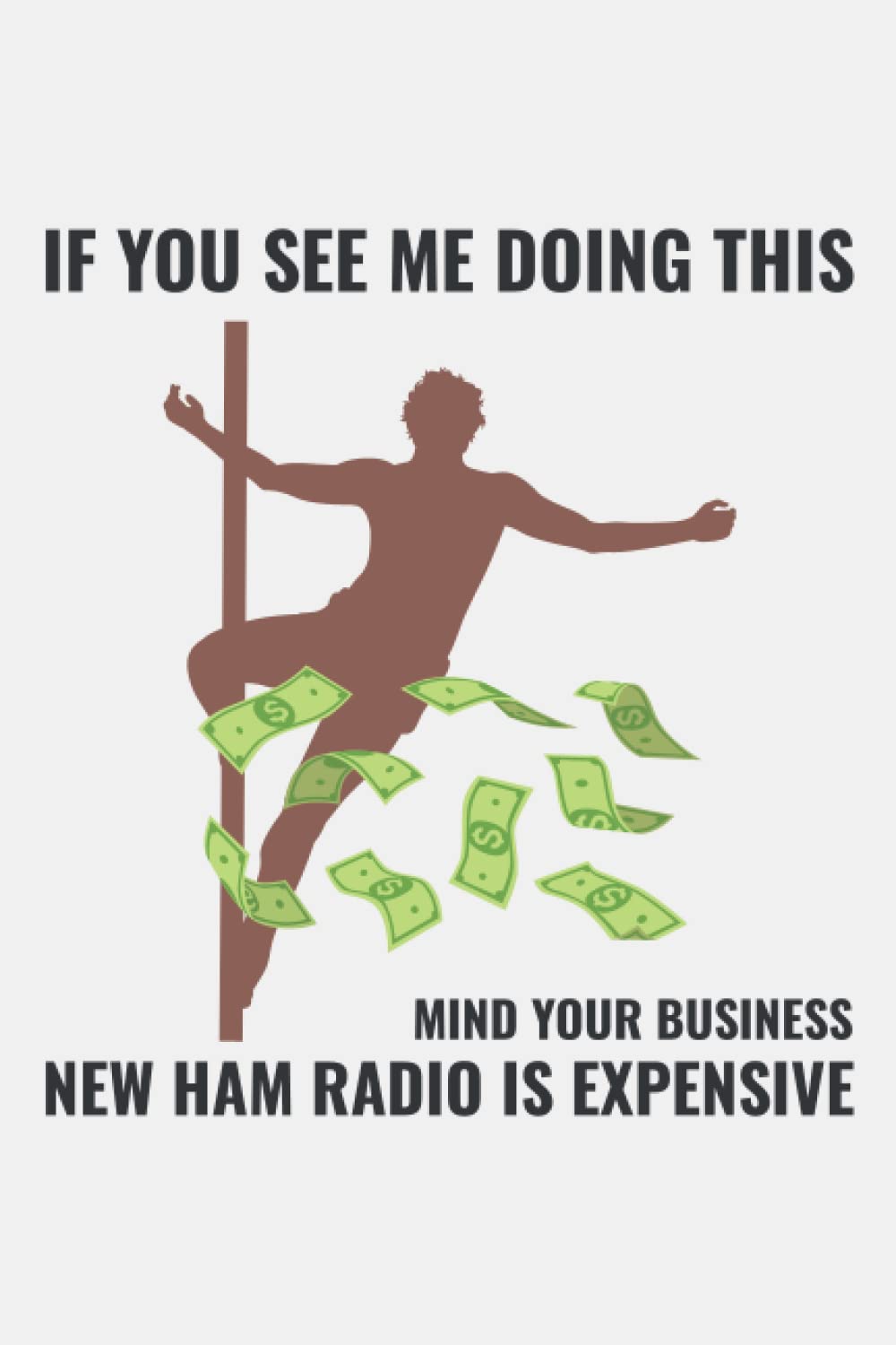 ler totalmente If you see me doing this, Mind your Business, New Ham radio is Expensive: Amateur Ham Radio Operator Blank Lined Journal Notebook Diary