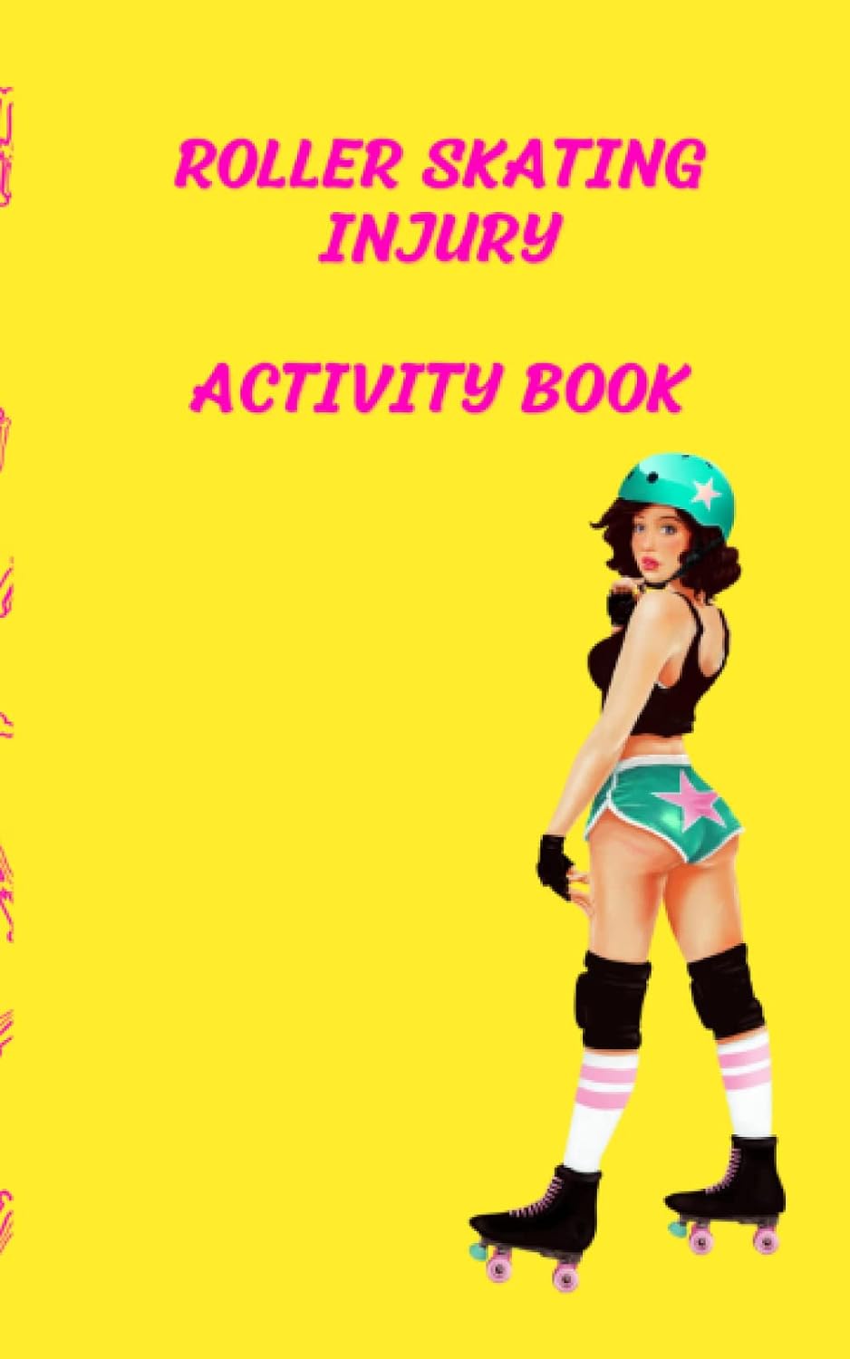ler totalmente Roller skate Injury Activity Book: stop the boredom of your recovery