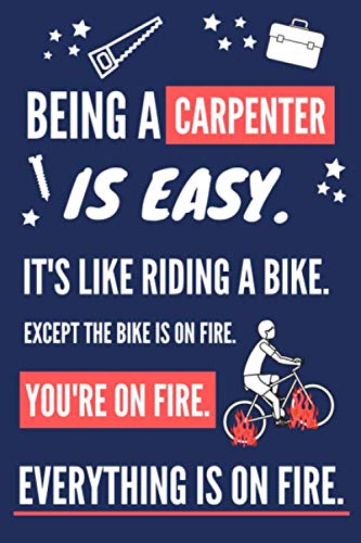 ler totalmente Being a Carpenter Is Easy. It's Like Riding a Bike: Funny Carpenter Gifts for Men. Red & Blue Lined Paperback Notebook or Journal