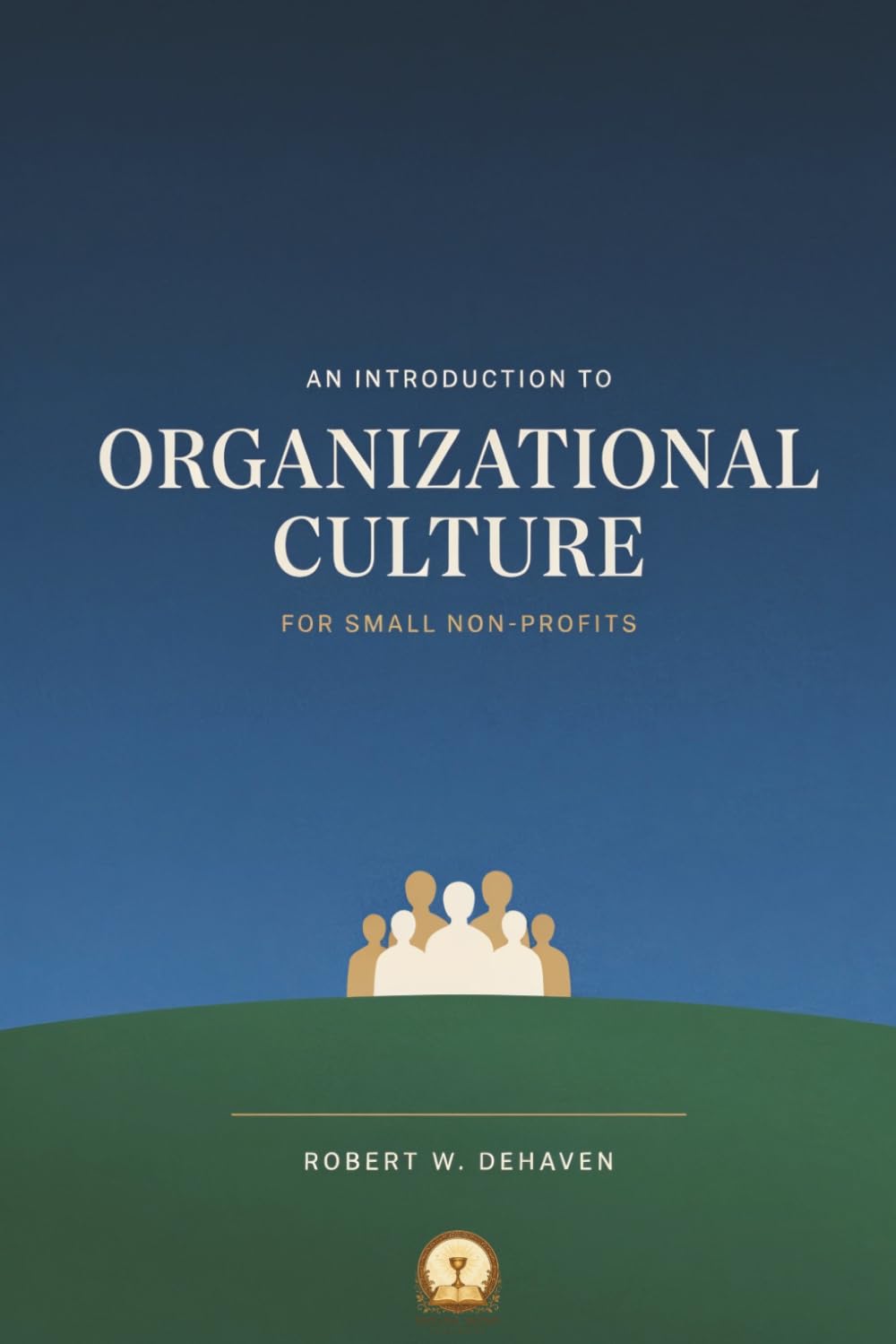 capítulo por capítulo baixar An Introduction To Organizational Culture For Small Non-Profits: Understanding Your Organization's Personality