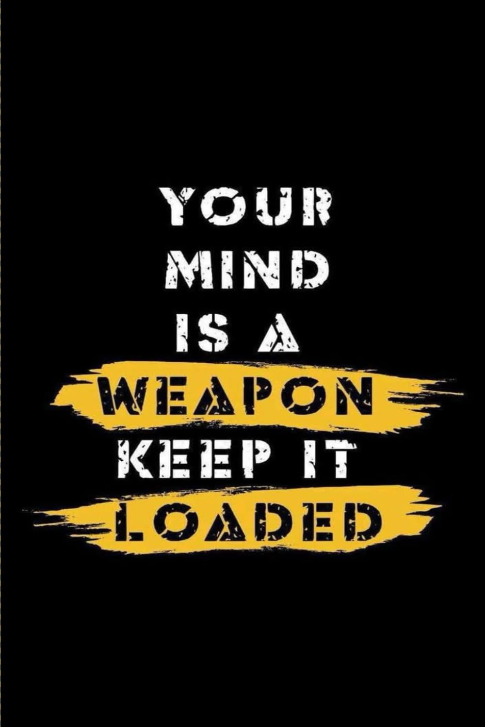 Notebook Your Mind is A Weapon Keep it Loaded: 6*9 inches 120 pages baixar o livro de graça