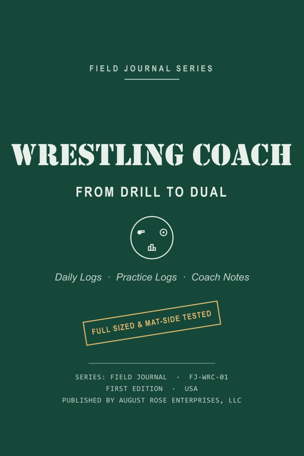 WRESTLING COACH - FROM DRILL TO DUAL: An August Rose Field Journal baixar o livro de graça
