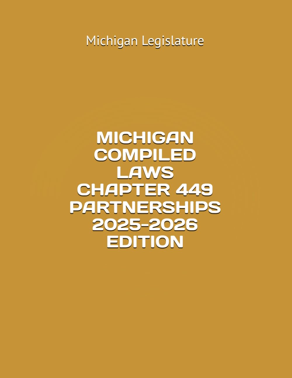 MICHIGAN COMPILED LAWS CHAPTER 449 PARTNERSHIPS 2025-2026 EDITION baixar livro de graça