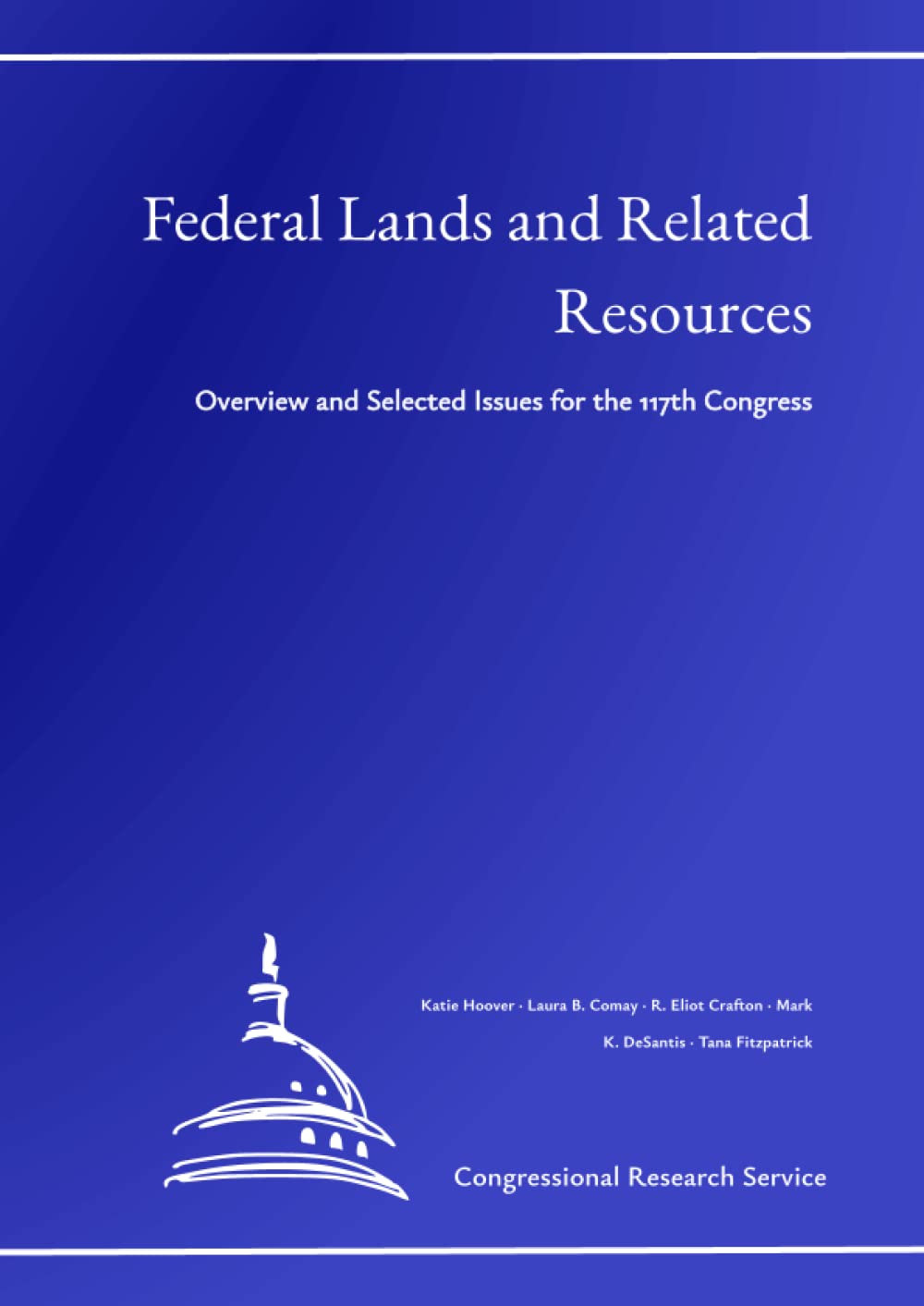 Federal Lands and Related Resources: Overview and Selected Issues for the 117th Congress baixar livro de graça