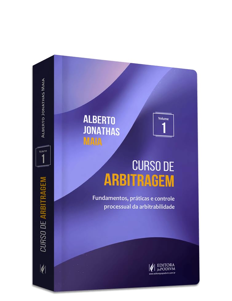 Curso de Arbitragem - Volume 1 Fundamentos, Práticas e Controle Processual da Arbitrabilidade (2026)