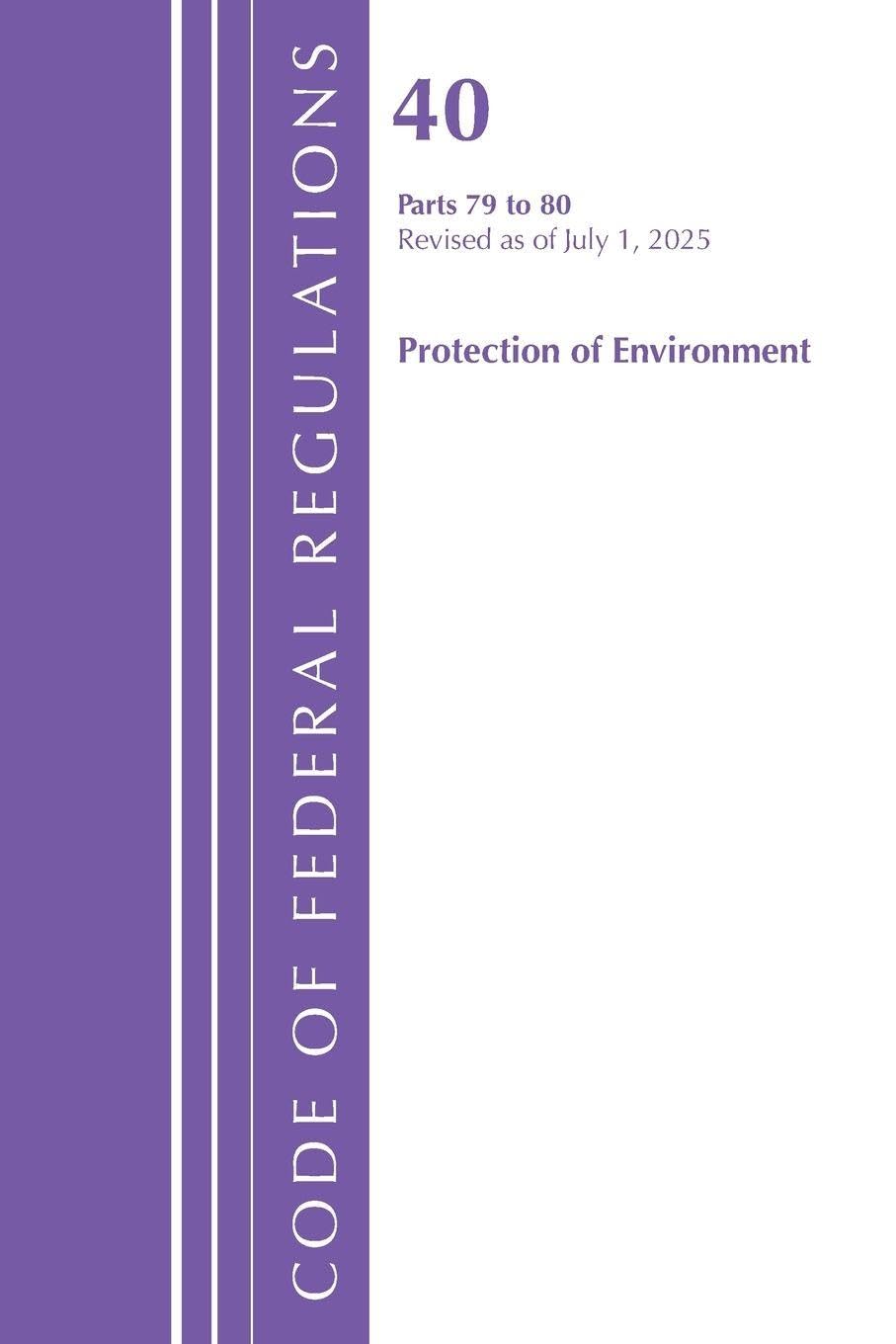 capítulo por capítulo baixar Code of Federal Regulations, Title 40 Protection of Environment 80, Revised as of July 1, 2025