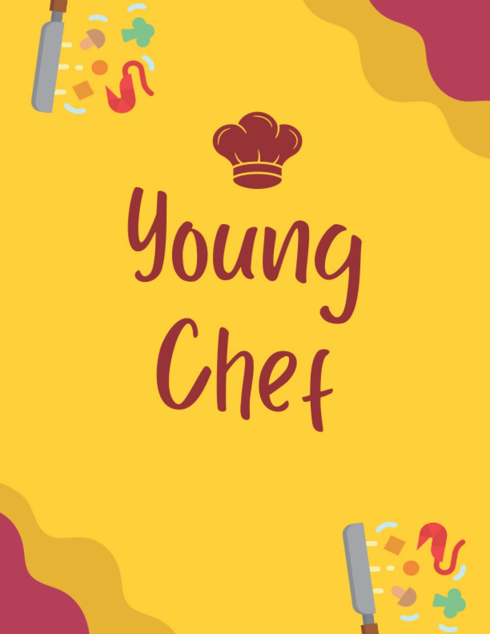 Young Chef - Cooking Recipe Notebook: Personal Cookbook and Blank Cooking Recipe Journal to Write In for your children, kids, son, daughter. baixar livro de graça
