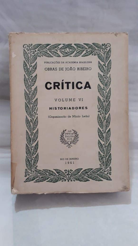 Obras de João Ribeiro - Crítica volume IV Historiadores baixar livro de graça