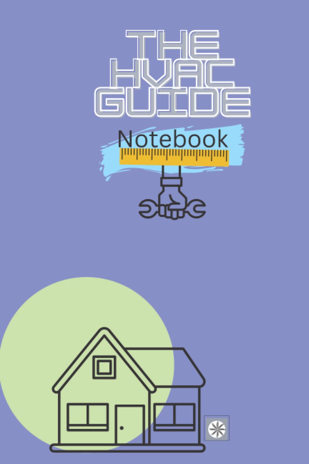 The Hvac Guide Notebook: Blank Lined Notebook baixar o livro de graça