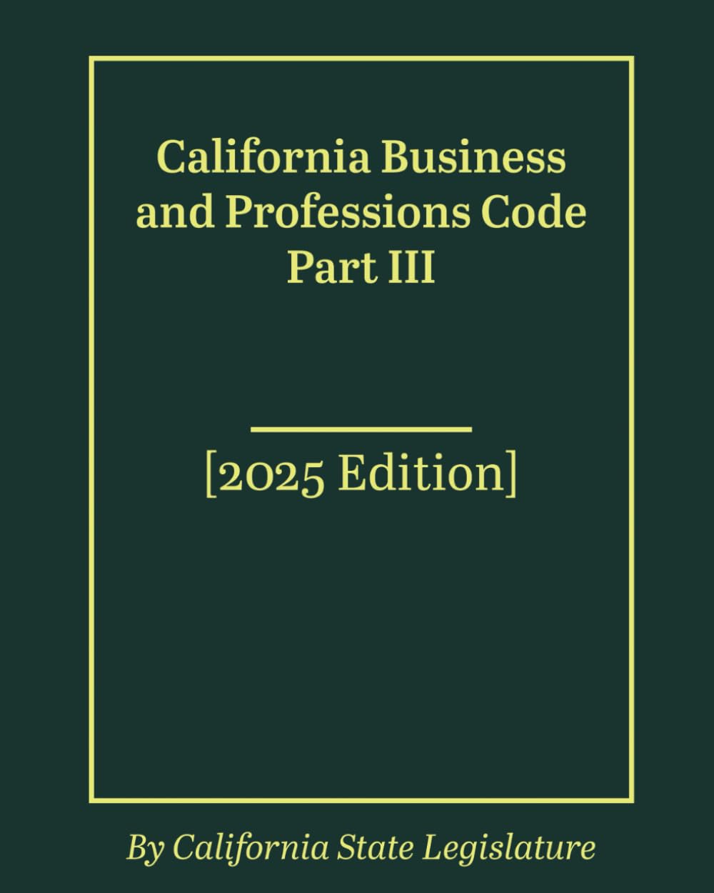 California Business and Professions Code Part III [2025 Edition] baixar livro de graça