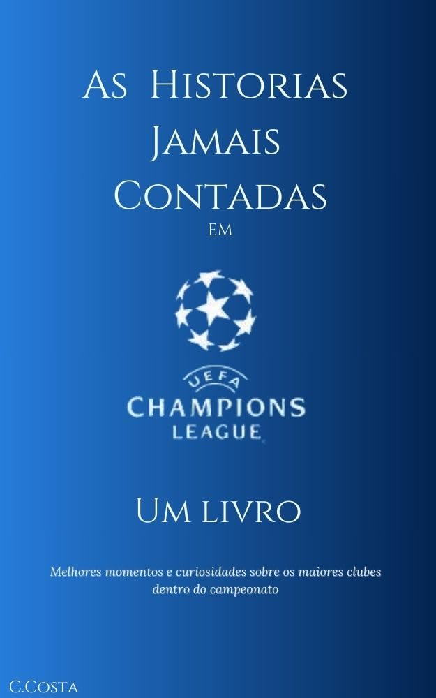 ler totalmente champions league: A historia jamais contada em livro