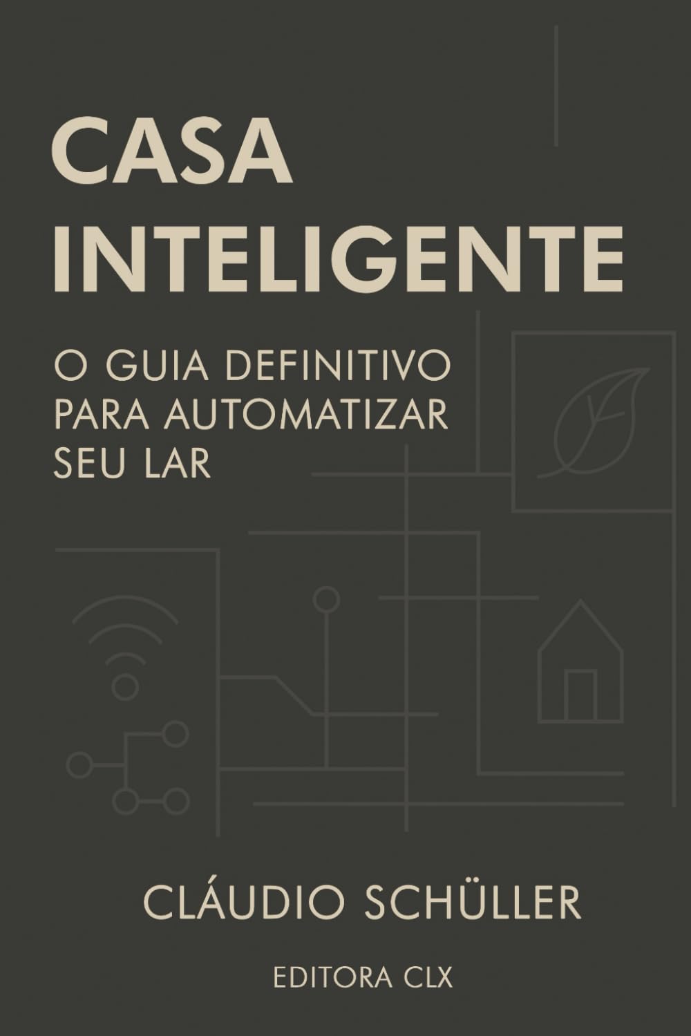 capítulo por capítulo baixar Casa Inteligente: O guia definitivo para automatizar seu lar (Portuguese Edition)