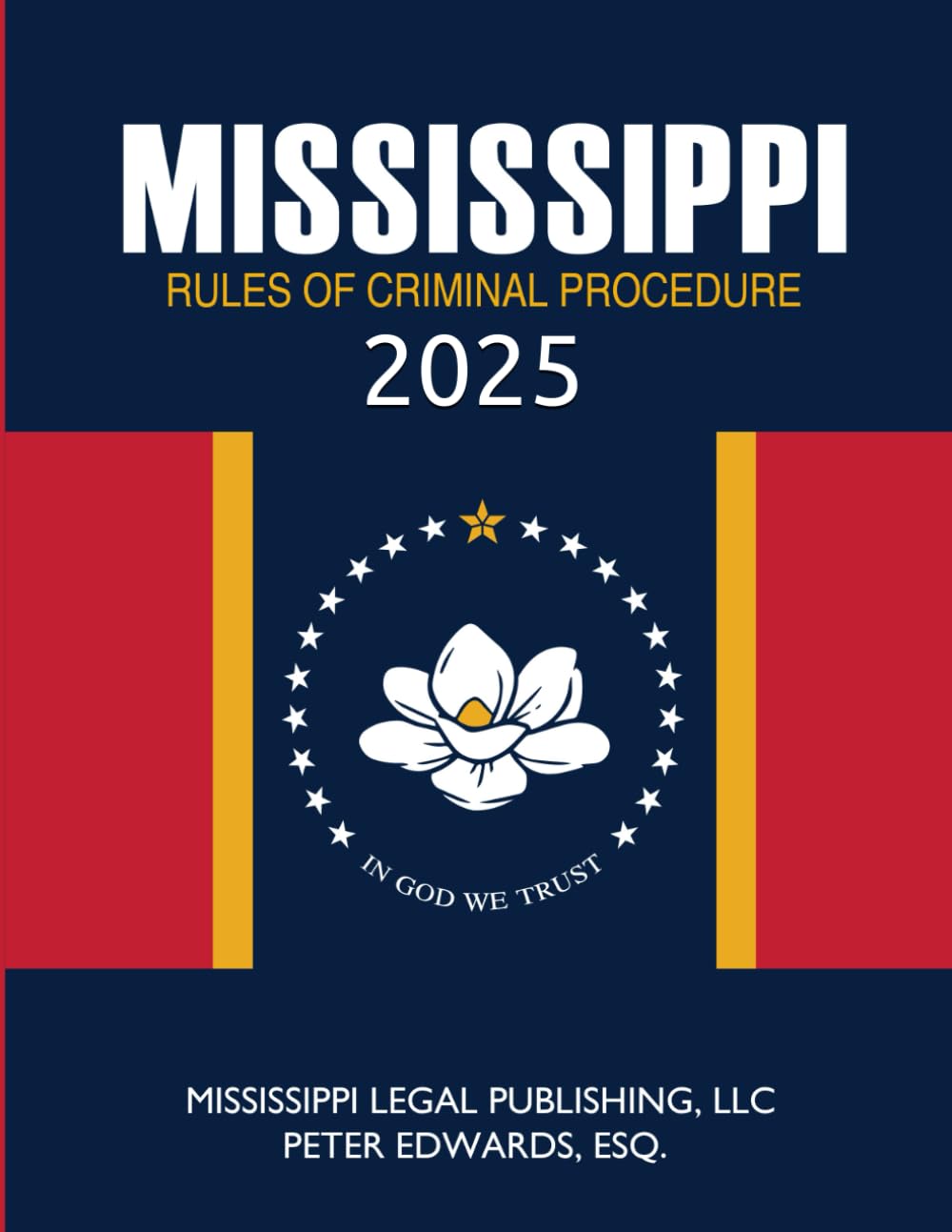 Mississippi Rules of Criminal Procedure 2025: Commplete Rules in Effect as of August 15, 2025 baixar livro de graça