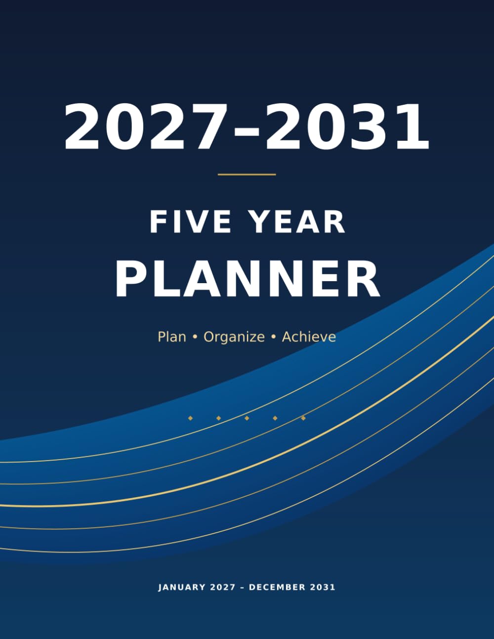 ler totalmente 2027–2031 Five Year Planner: Monthly & Yearly Organizer for Goals, Priorities, Important Dates and Long-Term Planning