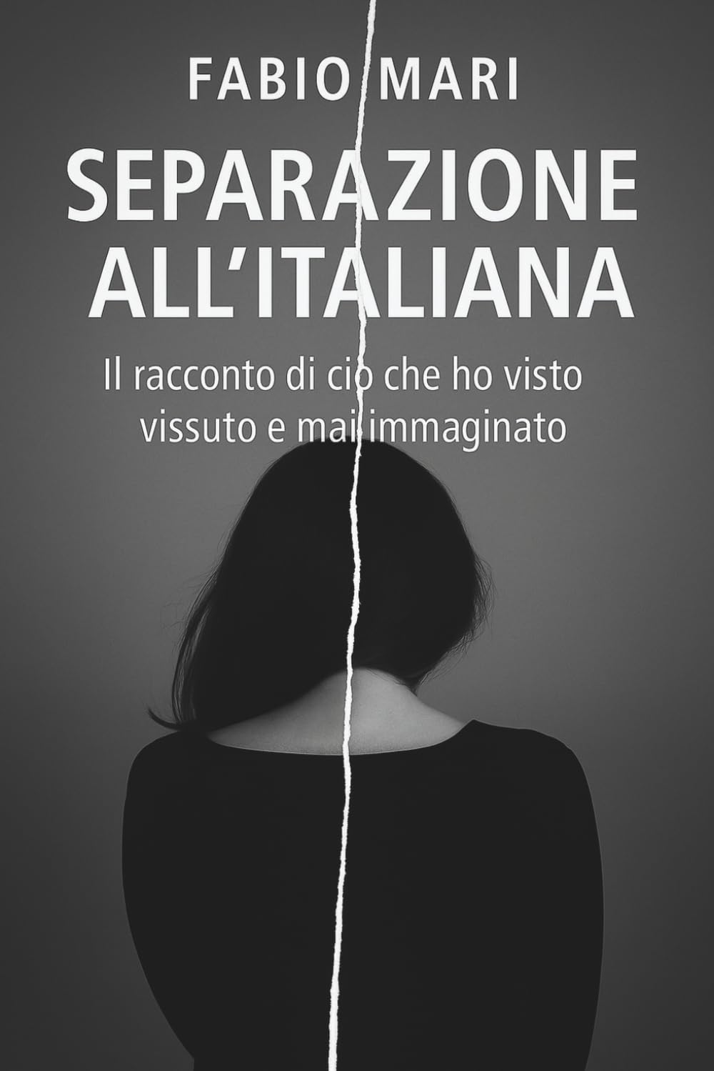 ler totalmente SEPARAZIONE ALL’ITALIANA: Padri esclusi, figli confusi, giustizia assente - Il racconto di ciò che ho visto, vissuto e mai immaginato (Italian Edition)