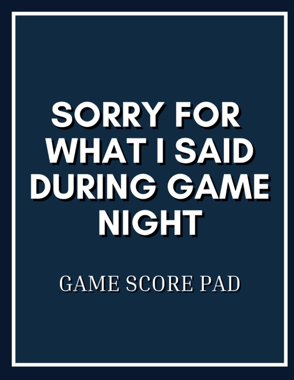 Sorry For What I Said During Game Night Score Pad - 100 Sheets: Game Score Pad baixar o livro de graça