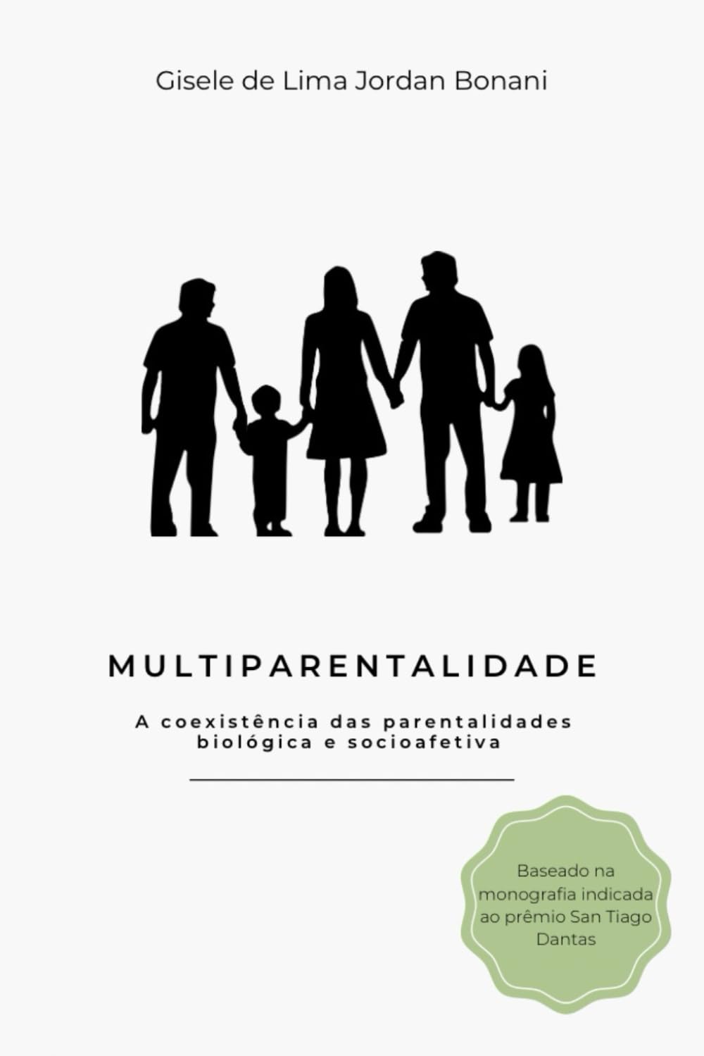 ler totalmente Multiparentalidade: A coexistência das parentalidades biológica e socioafetiva (Portuguese Edition)
