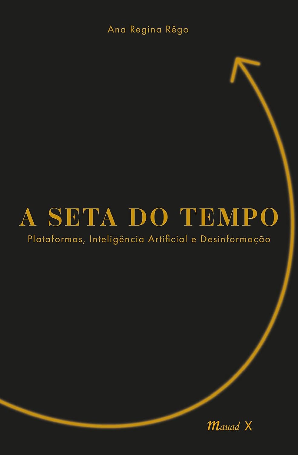 ler totalmente A Seta do Tempo: Plataformas, Inteligência Artificial e Desinformação: Plataformas, Inteligência Artificial e Desinformação