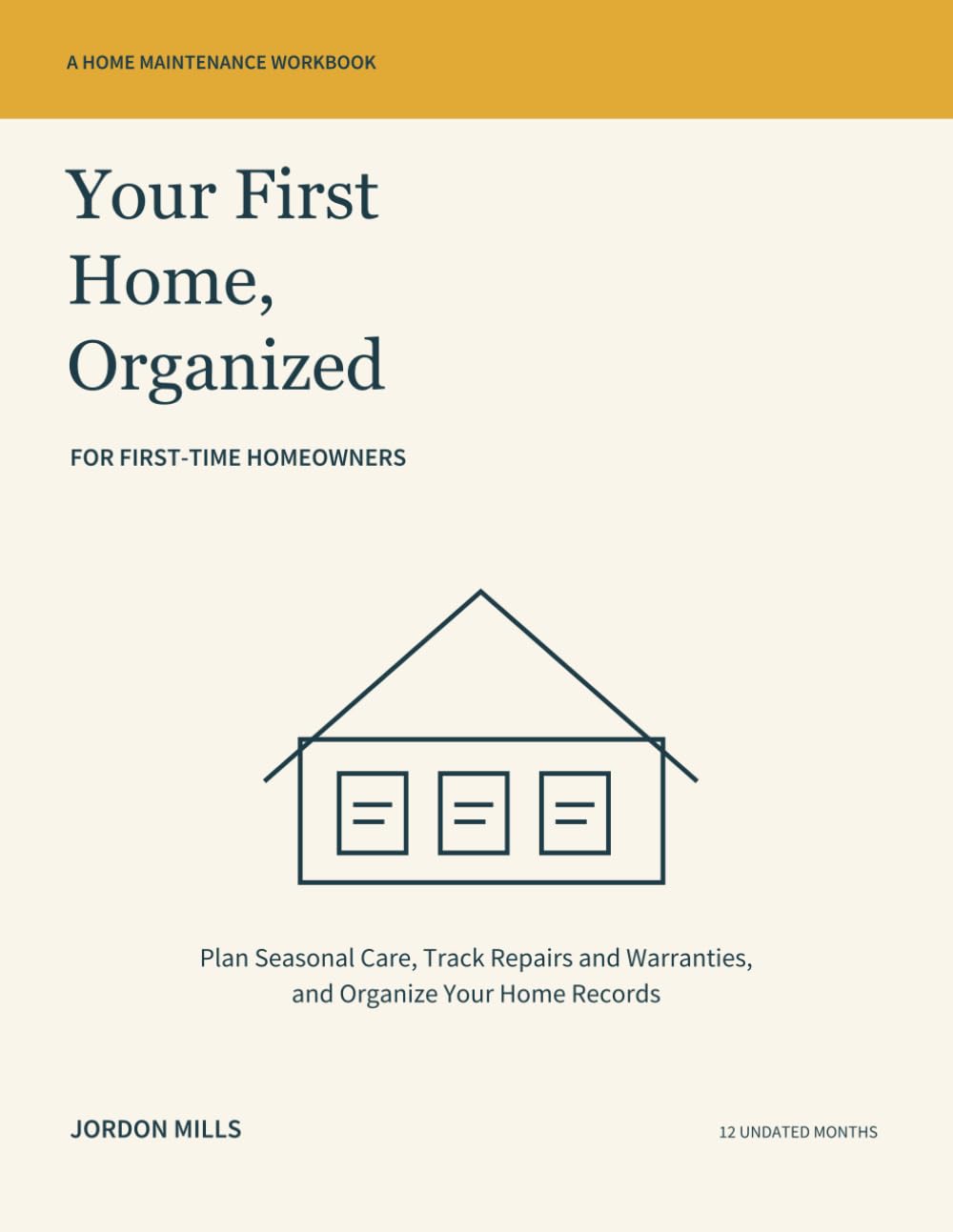 ler totalmente Your First Home, Organized: A Home Maintenance Workbook for First-Time Homeowners: Plan Seasonal Care, Track Repairs and Warranties, and Organize Your Home Records