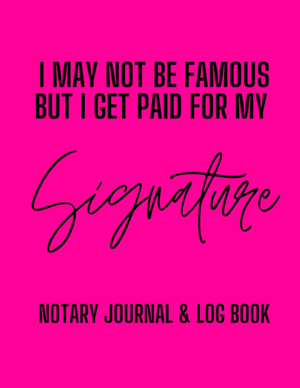 Notary public New York signing journal and log book: I may not be famous but I get paid for my signature baixar o livro de graça