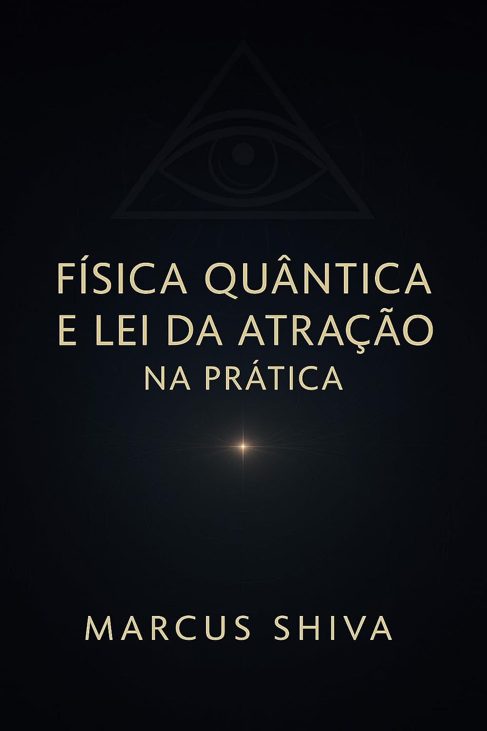 Física Quântica e Lei da Atração na Prática baixar livro de graça