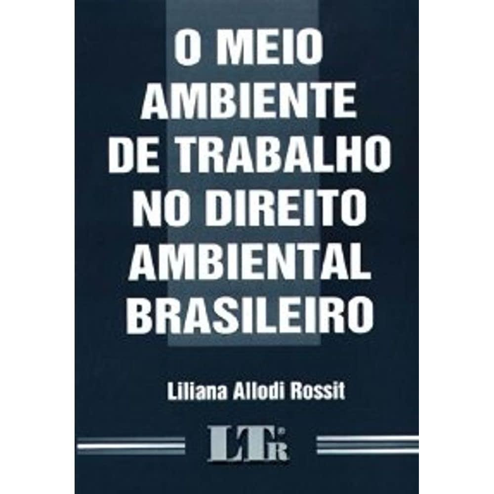 Meio Ambiente de Trabalho no Direito Ambiental Brasileiro baixar livro de graça