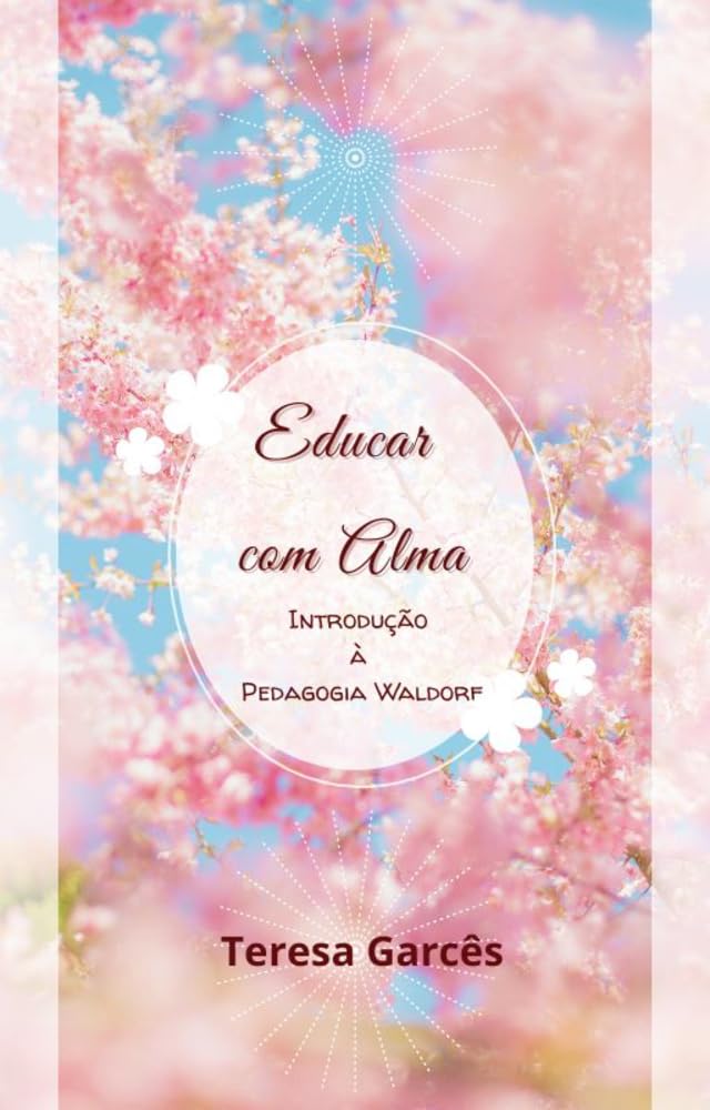 Educar com Alma: Introdução à Pedagogia Waldorf baixar o livro de graça
