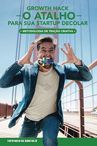 capítulo por capítulo baixar Growth Hack: O Atalho Para Sua Startup Decolar: Como inovadores geram tração com a 'Metodologia de tração criativa' (Portuguese Edition)
