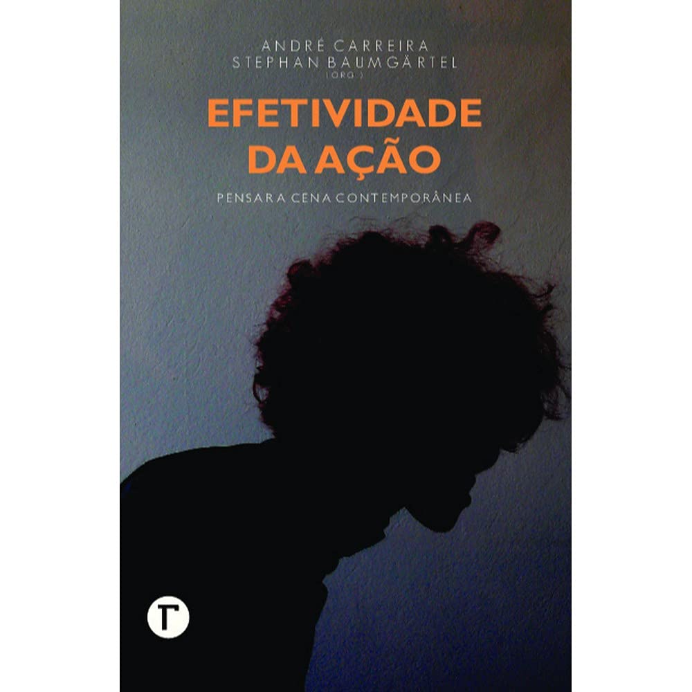 Efetividade da Ação: Pensar a Cena Contemporânea baixar o livro de graça