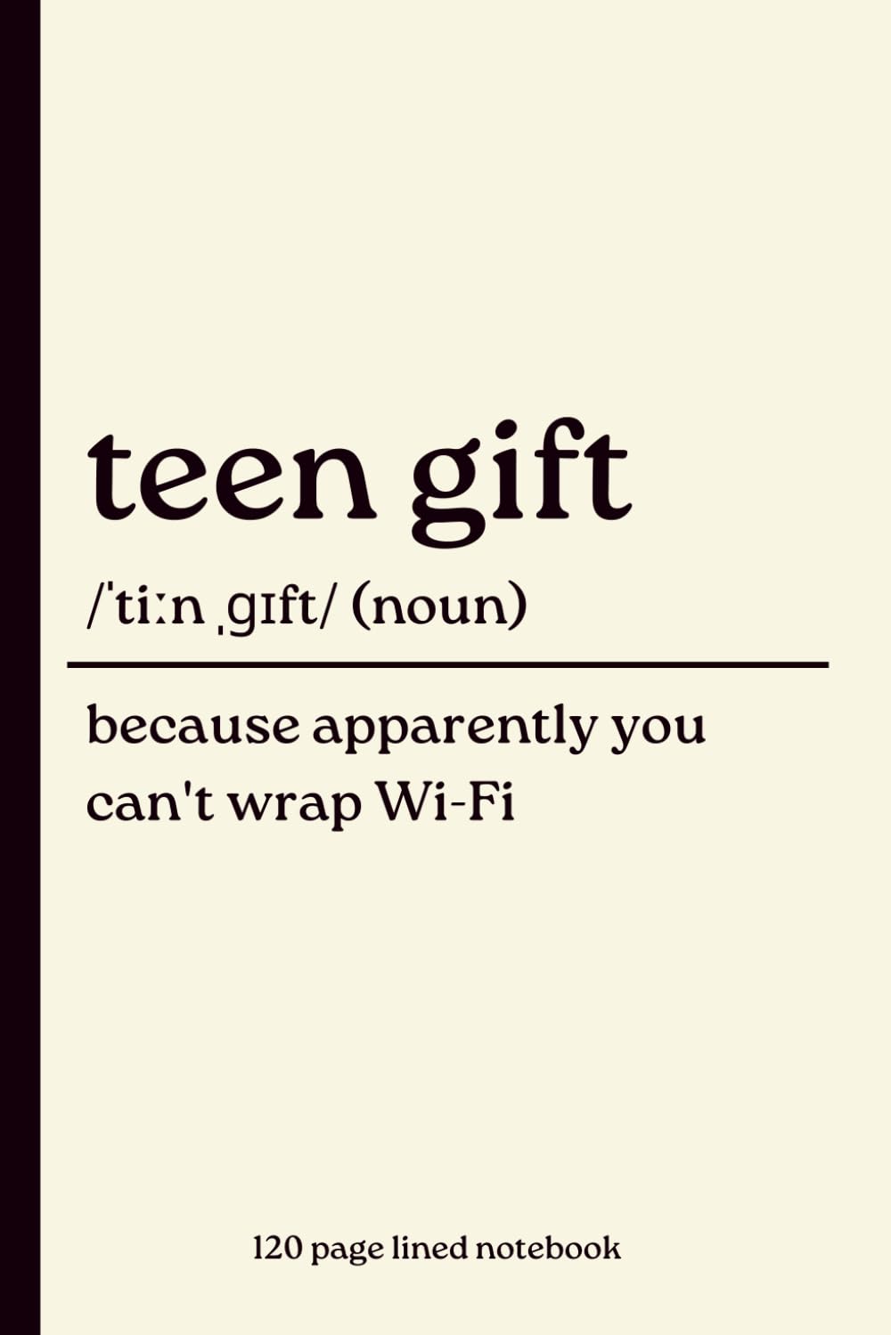 capítulo por capítulo baixar Teen Notebook: Because Apparently You Can’t Wrap Wi-Fi: Funny 120-Page Lined Dictionary Definition Journal for Teenage Boys & Girls | Birthday, Christmas, Stocking Filler & Secret Santa Gift for Teens