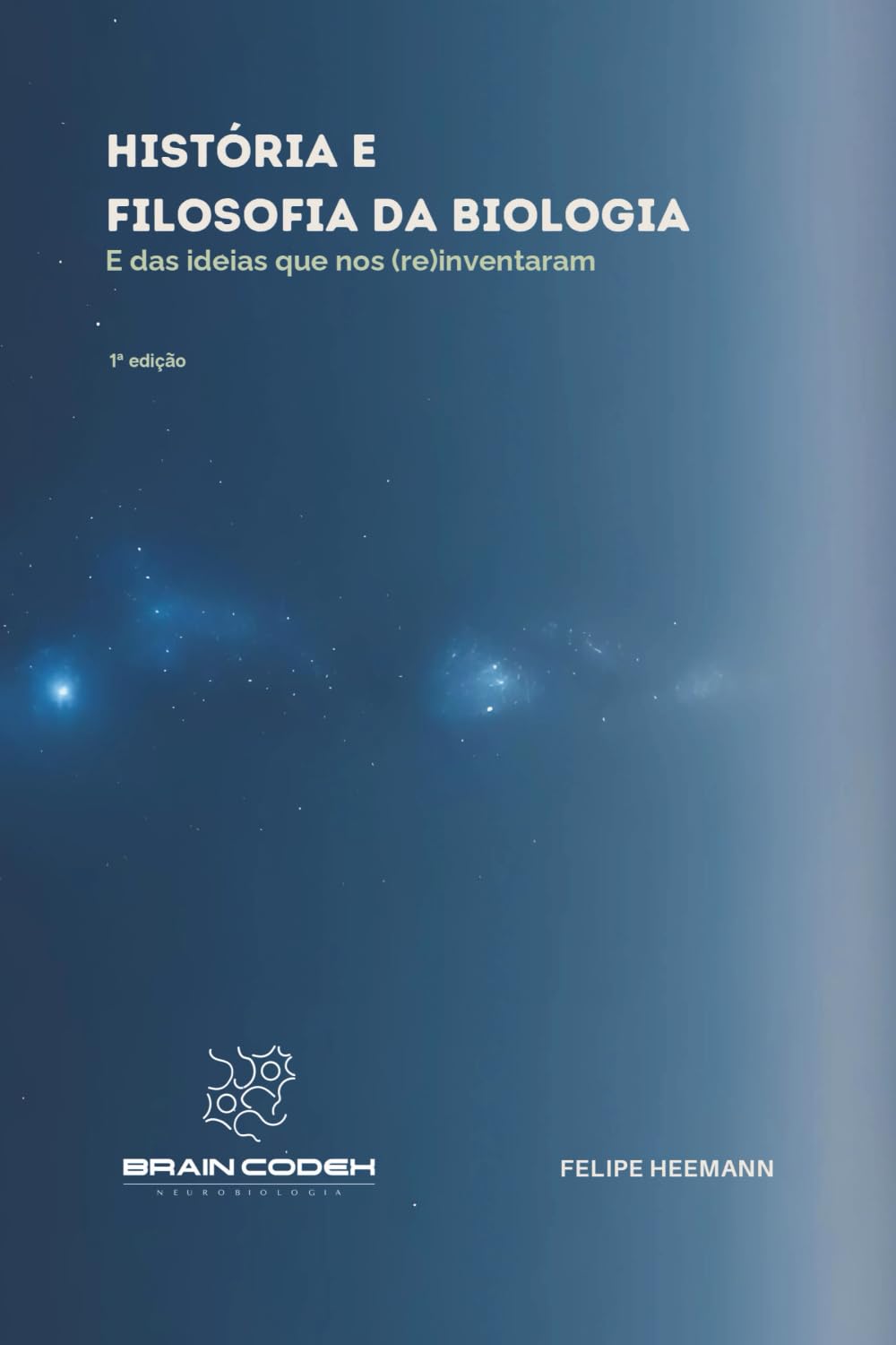 História e Filosofia da Biologia: E das ideias que nos (re)inventeram: 3 baixar livro de graça