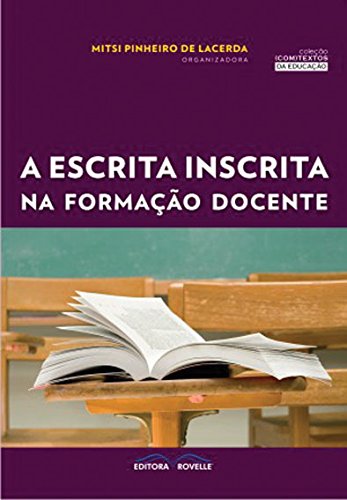ler totalmente A Escrita Inscrita na Formação Docente
