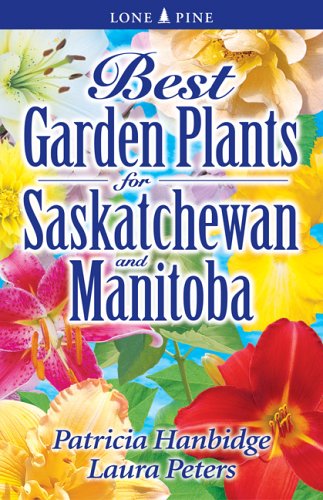 ler totalmente Best Garden Plants for Saskatchewan And Manitoba