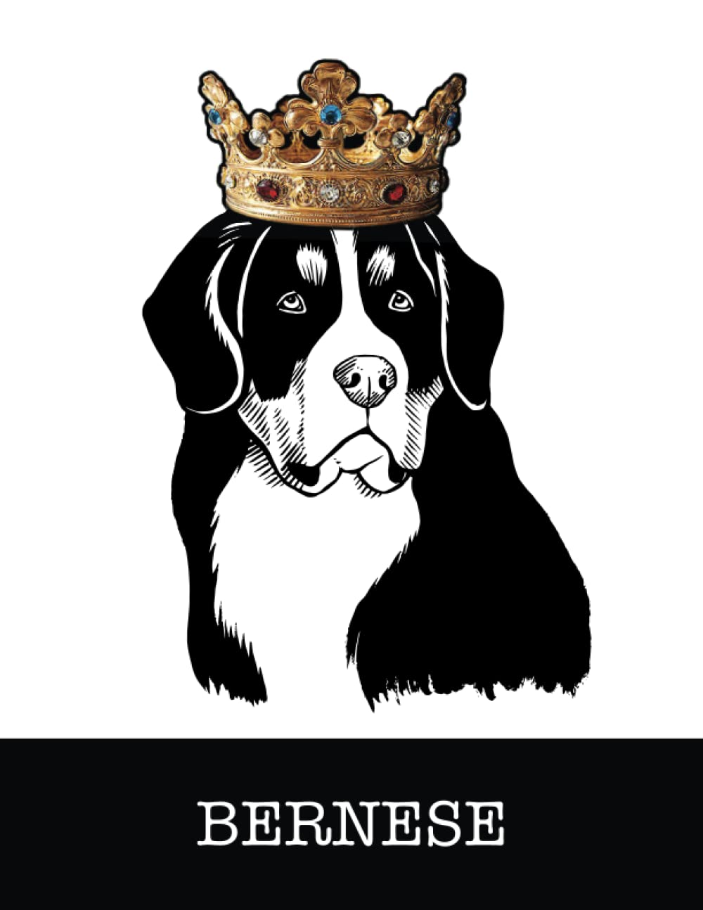 Bernese: Bernese Mountain Dog King/Queen Wearing Crown 8.5 x 11 Notebook Journal, 200 lined pages baixar o livro de graça