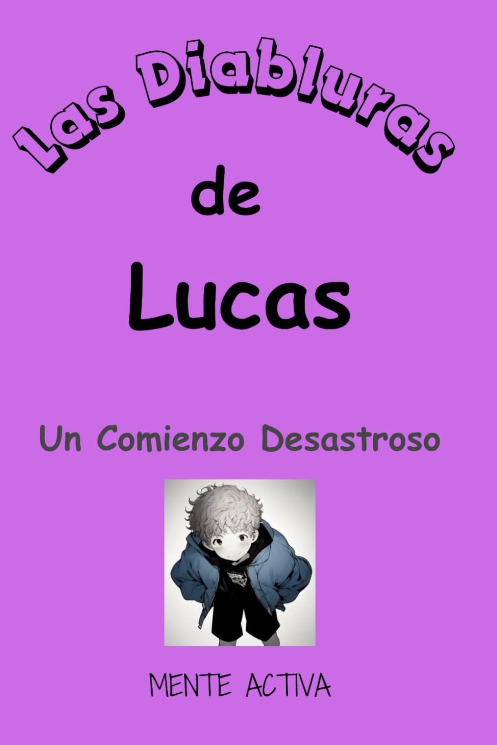 Las Locuras de Lucas: Un Comienzo Desastroso baixar livro de graça