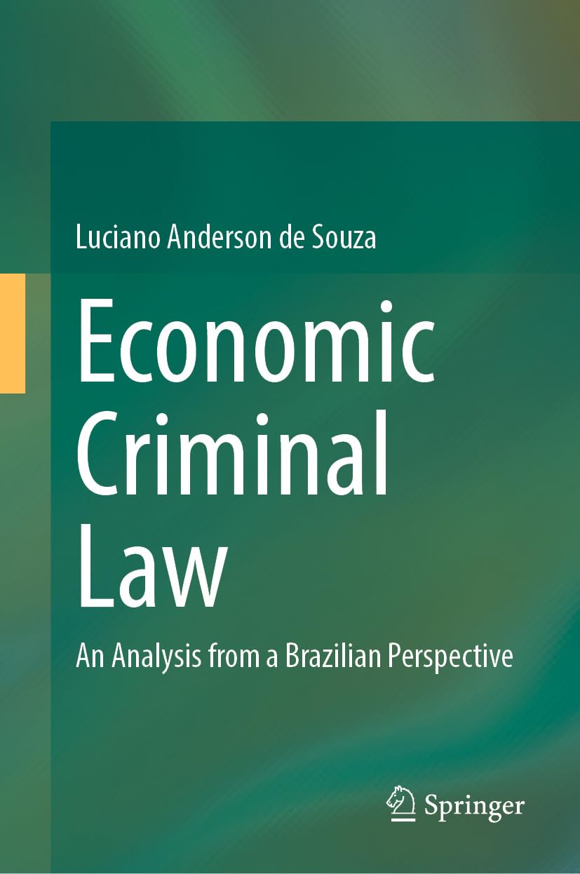capítulo por capítulo baixar Economic Criminal Law: An Analysis from a Brazilian Perspective (Law and Criminology) (English Edition)