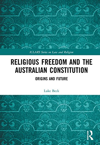 Religious Freedom and the Australian Constitution: Origins and Future (ICLARS Series on Law and Religion) (English Edition) baixar livro de graça