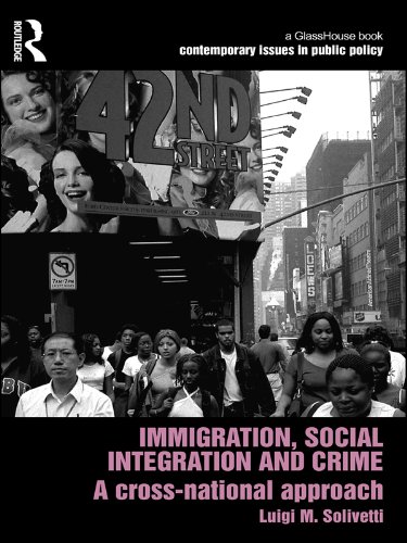 ler totalmente Immigration, Social Integration and Crime: A Cross-National Approach (Contemporary Issues in Public Policy) (English Edition)