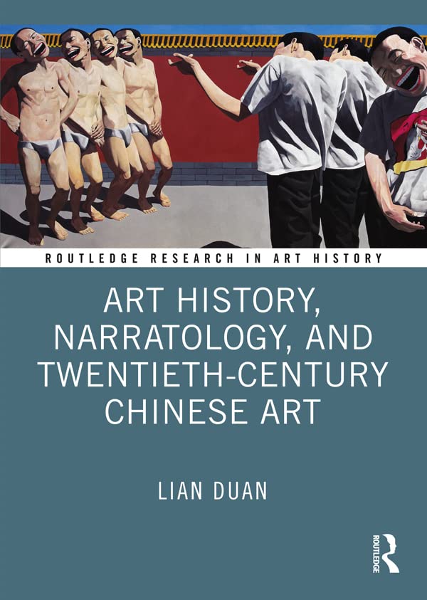 Art History, Narratology, and Twentieth-Century Chinese Art (Routledge Research in Art History) (English Edition) baixar o livro de graça