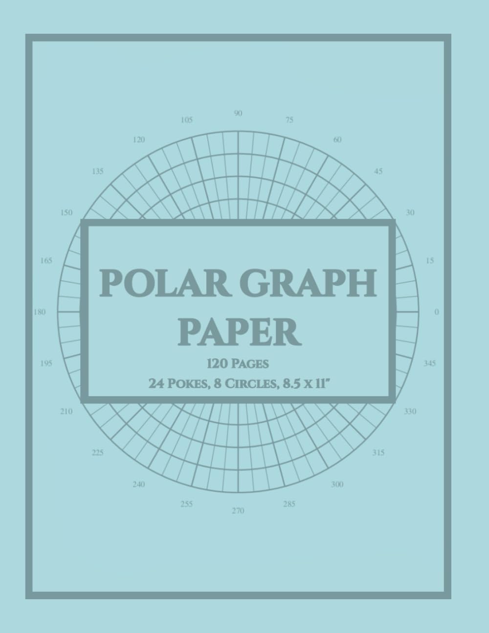 Polar Graph Paper: Circular Grid Notebook with 1/8 Inch Radials, 5 - 15 Degree Angles, 8 Circles and 24 Spokes | 120 Pages baixar o livro de graça