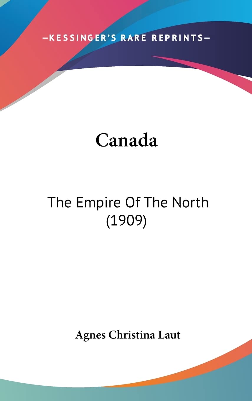 capítulo por capítulo baixar Canada: The Empire Of The North (1909)