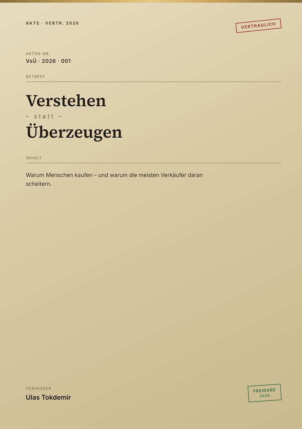 ler totalmente Verstehen statt Überzeugen: Warum Menschen kaufen – und warum die meisten Verkäufer daran scheitern (German Edition)