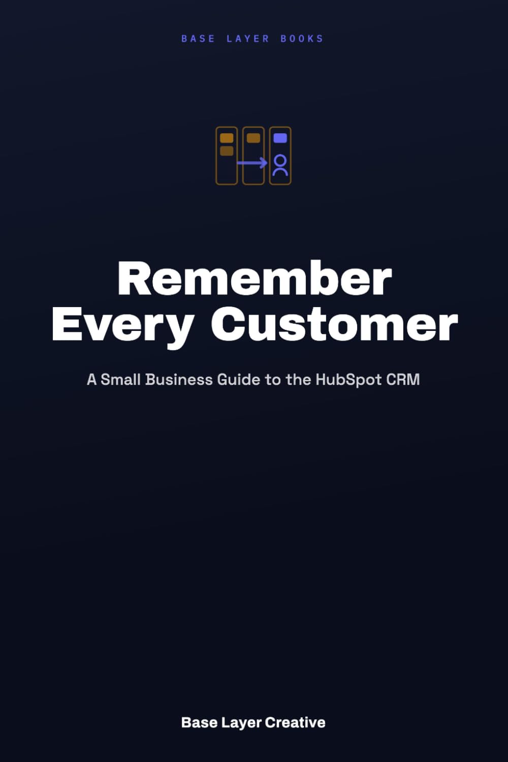 capítulo por capítulo baixar Remember Every Customer: A Small Business Guide to the HubSpot CRM