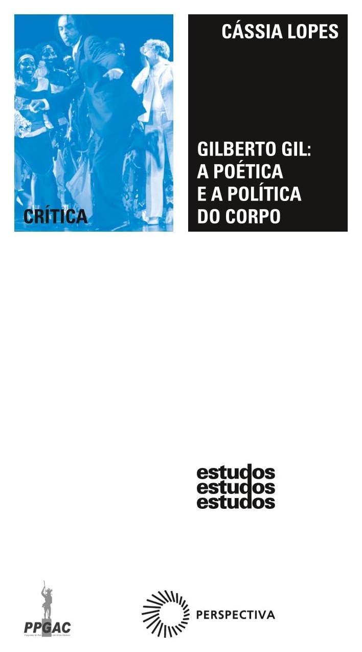 Gilberto Gil: a poética e a política do corpo