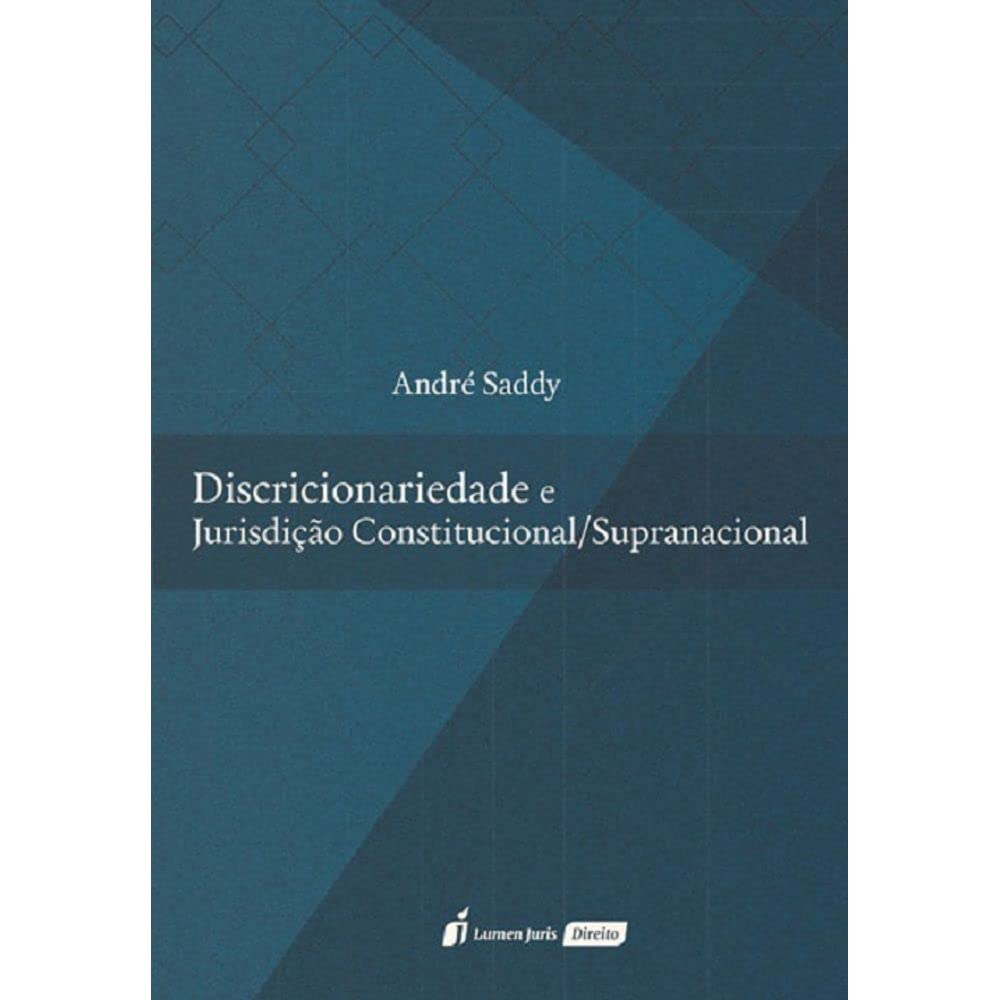 Discricionariedade e Jurisdição Constitucional/Supracional. 2018