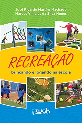 Recreação Brincando e Jogando na Escola baixar livro de graça