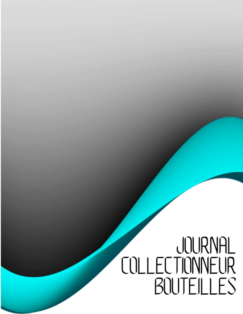 ler totalmente Journal Collectionneur bouteilles: Collecteur de bouteilles Liste d'inventaire de la collection de bouteilles en verre anciennes pour la tenue de... bord pour historique, rare. (French Edition)