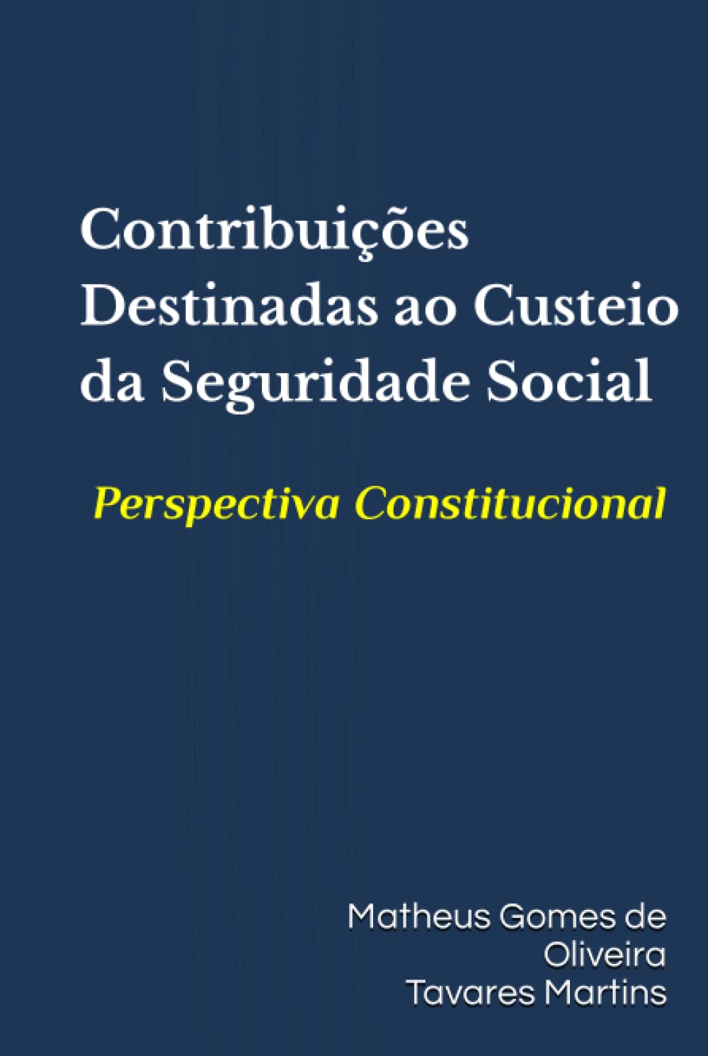 ler totalmente Contribuições Destinadas ao Custeio da Seguridade Social: Perspectiva Constitucional (Portuguese Edition)
