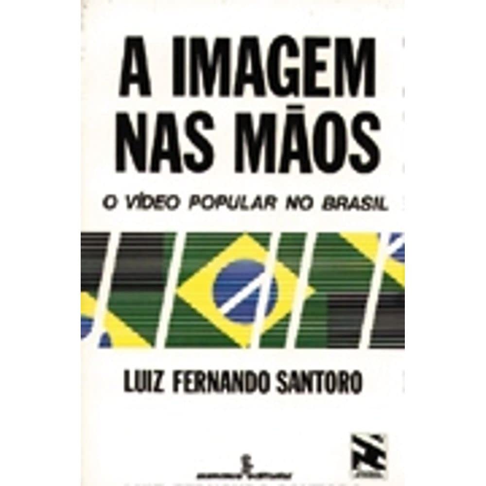 A Imagem nas Mãos o Vídeo Popular no Brasil baixar livro de graça