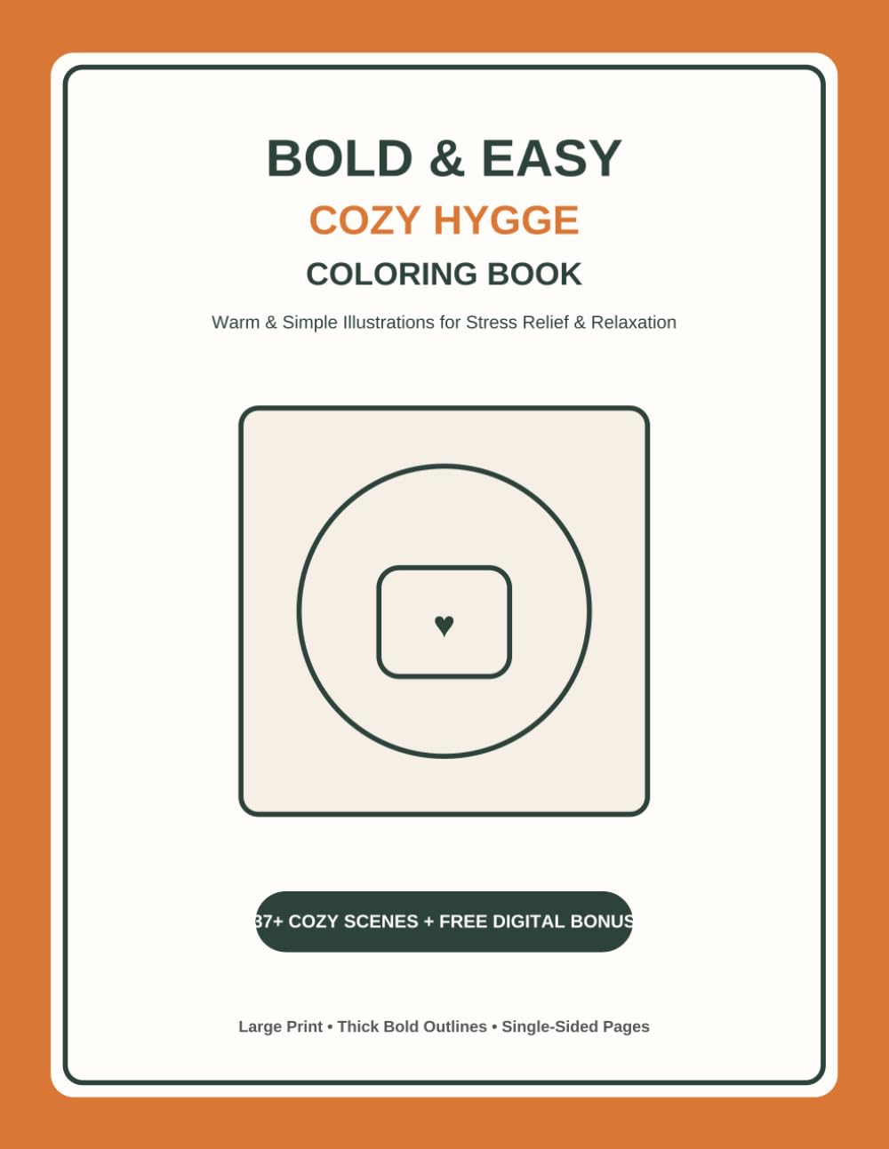 Bold and Easy Cozy Hygge Coloring Book: Simple and Relaxing Coloring Pages with Cozy Home Moments, Cottagecore & Mindfulness for Adults, Seniors and Beginners baixar o livro de graça